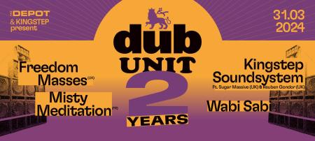 Dub Unit #9 – 2 years Dub Unit w/ Freedom Masses & Misty Meditation