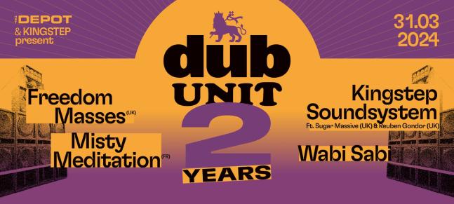 Dub Unit #9 – 2 years Dub Unit w/ Freedom Masses & Misty Meditation