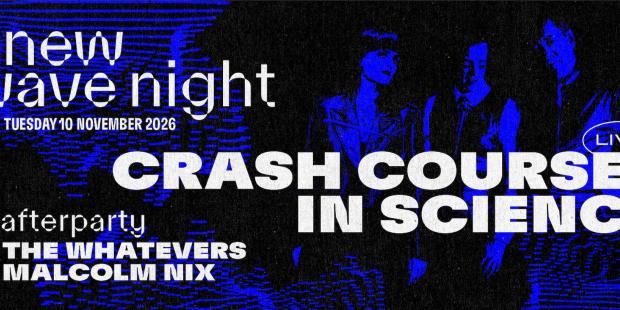 New Wave Night presents Crash Course in Science