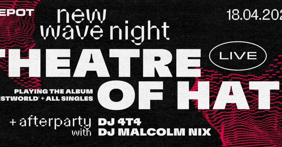 New Wave Night presents Theatre Of Hate + DJ 4T4 + DJ Malcolm Nix • 18 ...